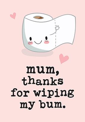 Bum Wiping Mother's Day Card