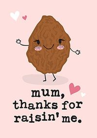 Tap to view Raisin Me Mother's Day Card
