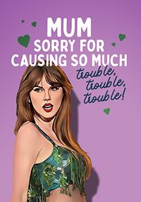 Sorry For Causing Trouble Mother's Day Card