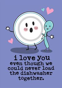 Tap to view Never Load the Dishwasher Valentine's Day Card
