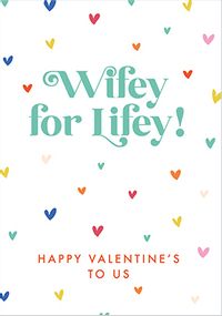 Wifey For Lifey Valentine's Day Card