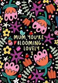 Mum You're Blooming Lovely Mother's Day Card