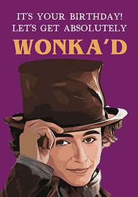 Tap to view Wonka'd Birthday Card