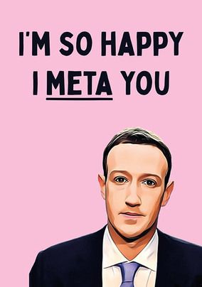 Happy Meta You Anniversary Card