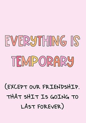 Everything is Temporary Card