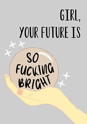 Future is So F*cking Bright Empowering Card