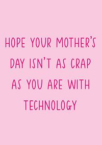 Bad At Tech Mother's Day Card