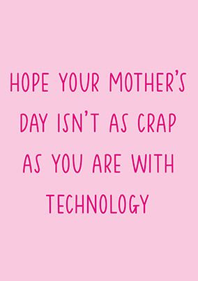 Bad At Tech Mother's Day Card