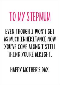 Tap to view Step mum No Inheritance Mother's Day Card