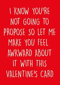 Not Going to Propose Valentine's Day Card