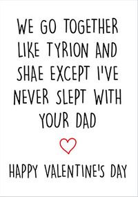 Tap to view Never Slept With Your Dad Valentine's Day Card