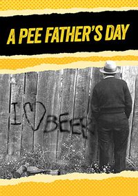 Tap to view A Pee Father's Day Card