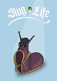 Slug Life Birthday Card
