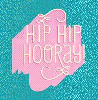 Tap to view Hip Hip Hooray Birthday Card
