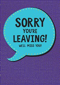 Tap to view Sorry You're Leaving We'll Miss You Card