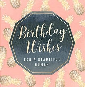 Birthday Wishes Beautiful Human Card