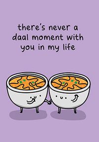 Tap to view Never a Daal Moment Anniversary Card