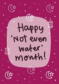 Tap to view Happy Not Even Water Card