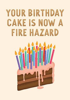 Fire Hazard Birthday Card