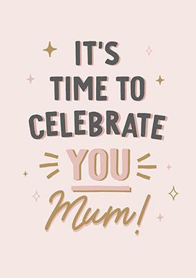 Celebrate You Mother's Day Card