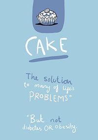 Tap to view Cake Is The Solution Birthday Card