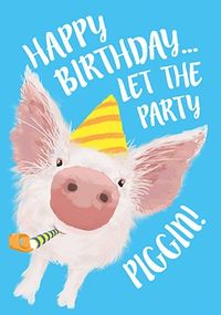 Tap to view Let The Party Piggin Birthday Card