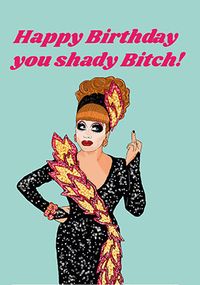 You Shady B*tch Birthday Card