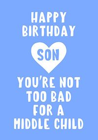 Tap to view Son Middle Child Birthday Card