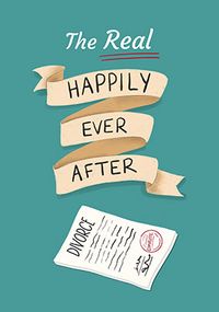 Tap to view Real Happily Ever After Divorce Card