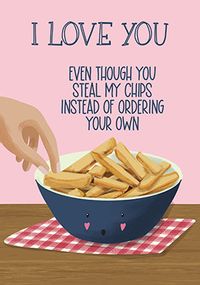 You Steal My Chips Valentine Card