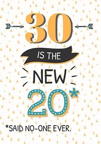 30 Is The New 20 Birthday Card