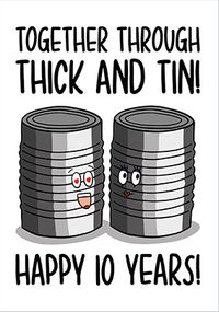 Tap to view Thick and Tin 10th Anniversary Card