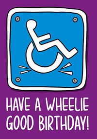 Have a Wheelie Good Birthday Card
