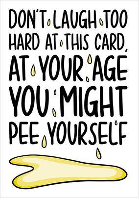 Don't Laugh too Hard Birthday Card