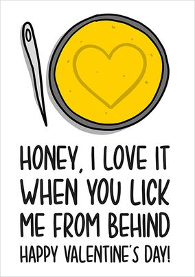 Honey I Love It Valentine Card