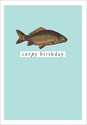 Have a Carpy Birthday Card