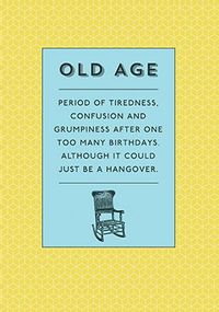 The Meaning of Old Age Birthday Card