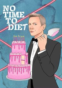 No Time To Diet Birthday Card