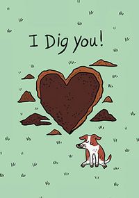 I Dig You Valentine Card