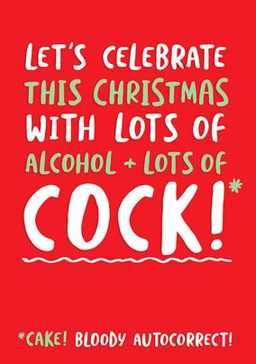 Celebrate Christmas with Alcohol and Cock Funny Card