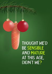 Tap to view Sensible and Mature Christmas Card