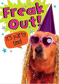 Tap to view Freak Out It's Party Time Card