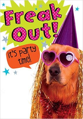 Freak Out It's Party Time Card