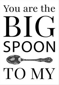 Big Spoon to my Little Spoon Valentine's Card