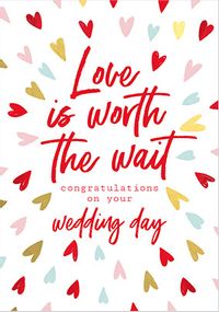Love Is Worth The Wait Wedding Card