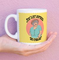 Don't Get Married Mug