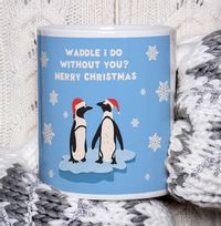 Tap to view Waddle I Do Without You Christmas Mug