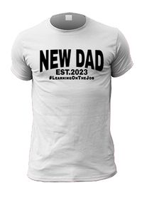Tap to view New Dad Learning on the Job T-Shirt