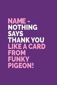 Thank You From Funky Pigeon Personalised  Card
