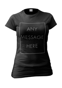 Tap to view Any Message Personalised White Text T-Shirt